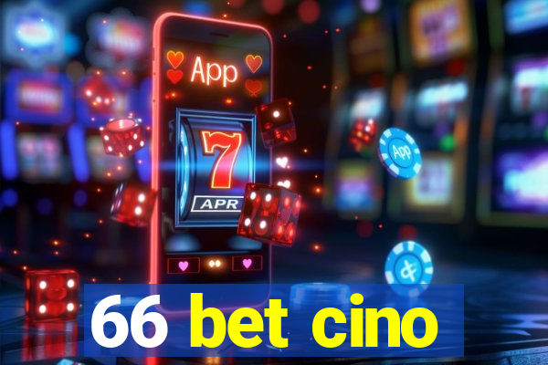 66 bet cino